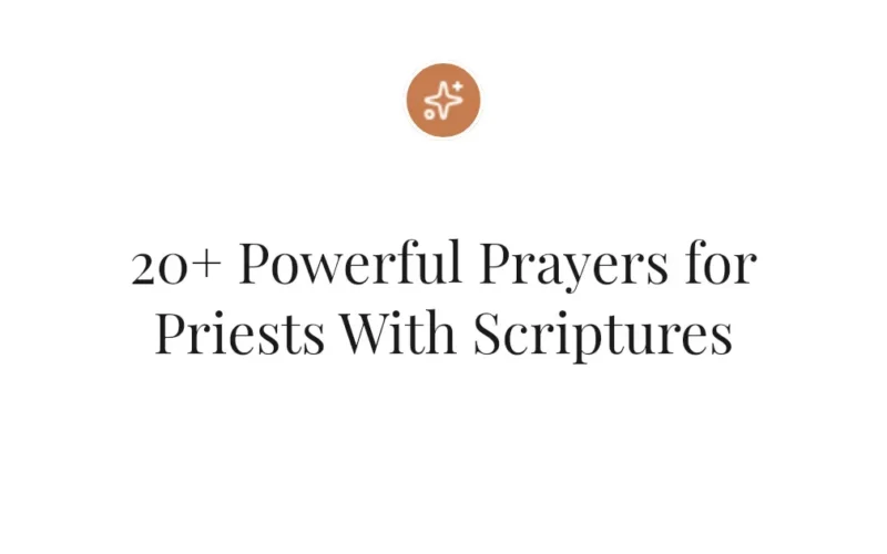 20+ Powerful Prayers for Priests With Scriptures