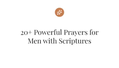 20+ Powerful Prayers for Men with Scriptures