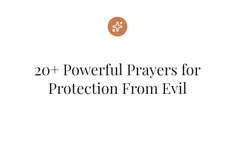 20+ Powerful Prayers for Protection From Evil