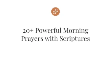 20+ Powerful Morning Prayers with Scriptures