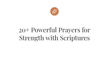 20+ Powerful Prayers for Strength with Scriptures