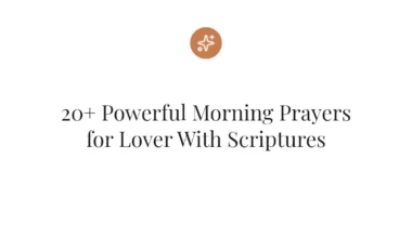 20+ Powerful Morning Prayers for Lover With Scriptures