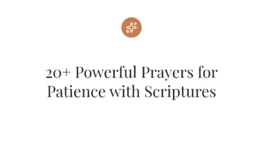 20+ Powerful Prayers for Patience with Scriptures