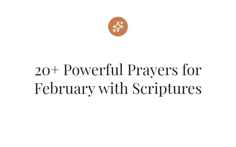 20+ Powerful Prayers for February with Scriptures