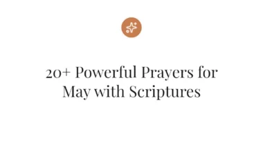 20+ Powerful Prayers for May with Scriptures