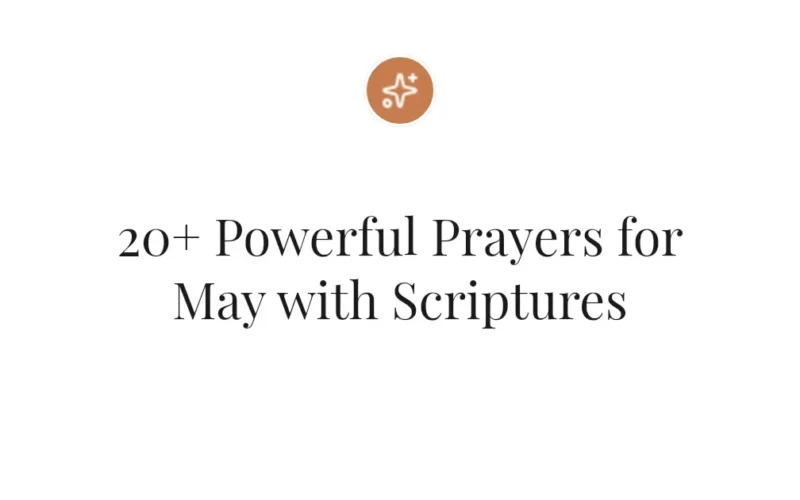 20+ Powerful Prayers for May with Scriptures