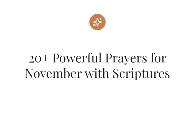 20+ Powerful Prayers for November with Scriptures
