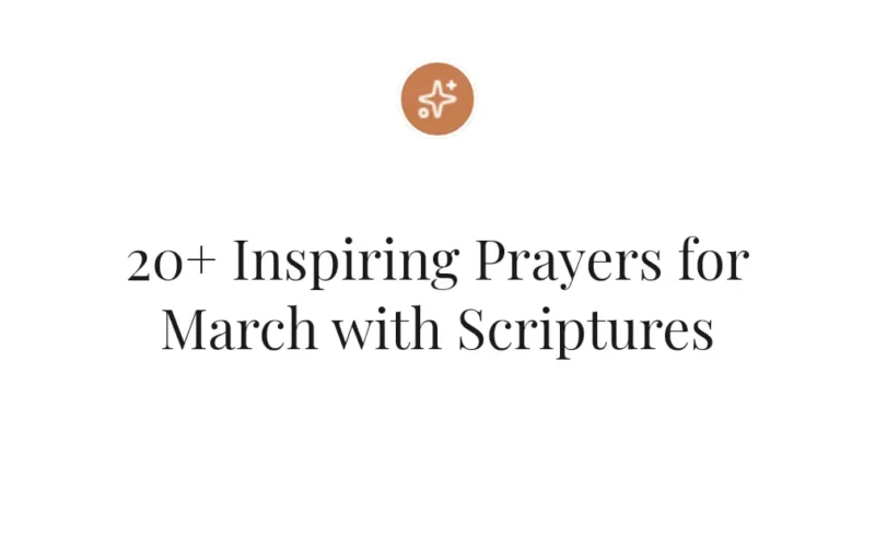 20+ Inspiring Prayers for March with Scriptures