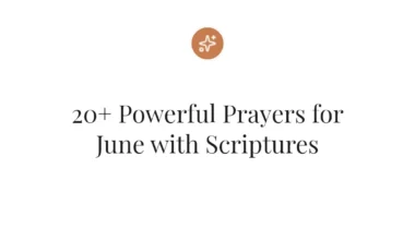 20+ Powerful Prayers for June with Scriptures