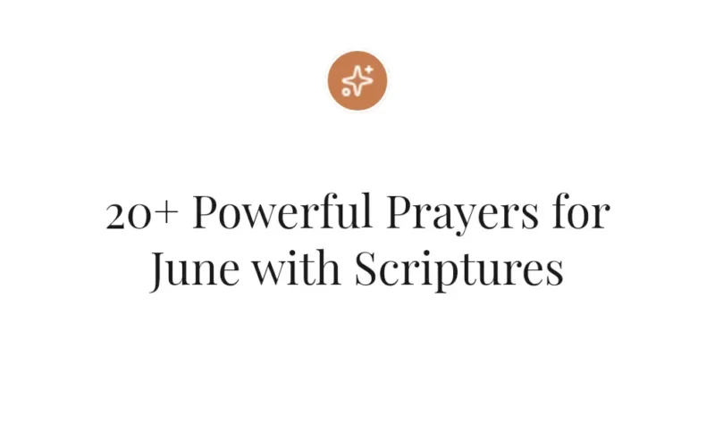 20+ Powerful Prayers for June with Scriptures