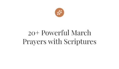 20+ Powerful March Prayers with Scriptures