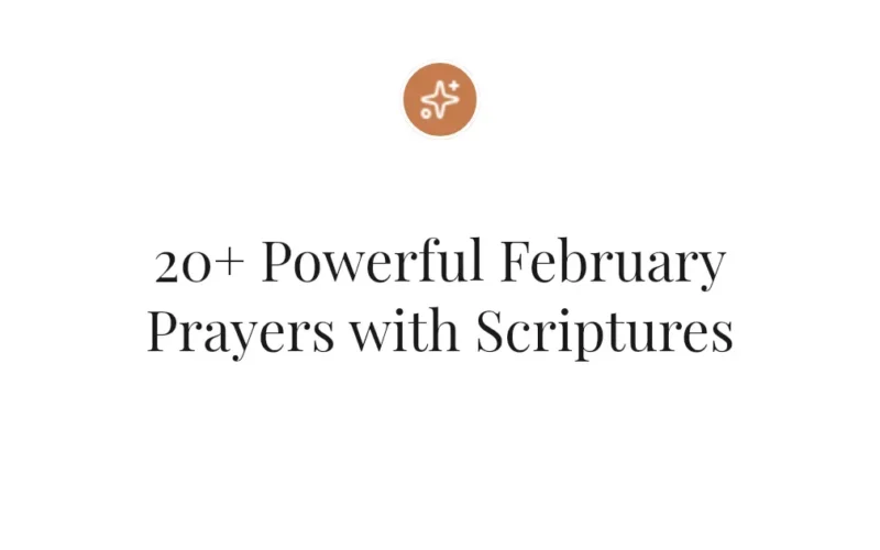20+ Powerful February Prayers with Scriptures