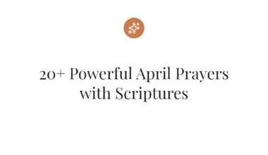 20+ Powerful April Prayers with Scriptures