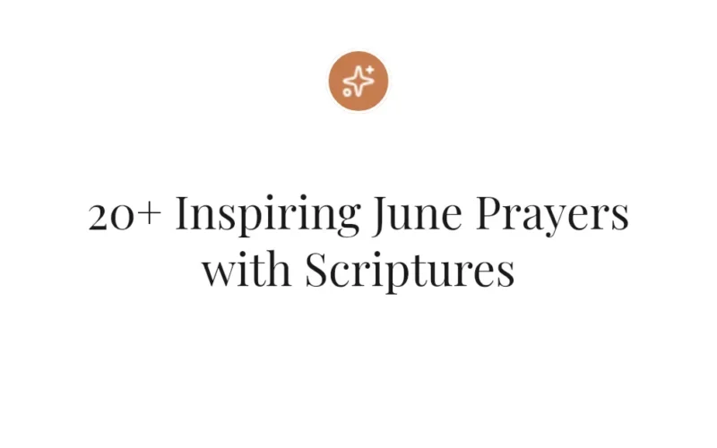 20+ Inspiring June Prayers with Scriptures