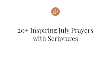 20+ Inspiring July Prayers with Scriptures