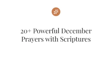 20+ Powerful December Prayers with Scriptures