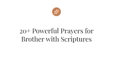 20+ Powerful Prayers for Brother with Scriptures
