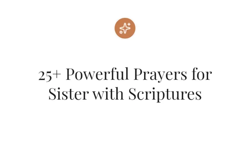 25+ Powerful Prayers for Sister with Scriptures