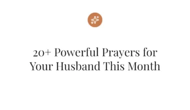 20+ Powerful Prayers for Your Husband This Month