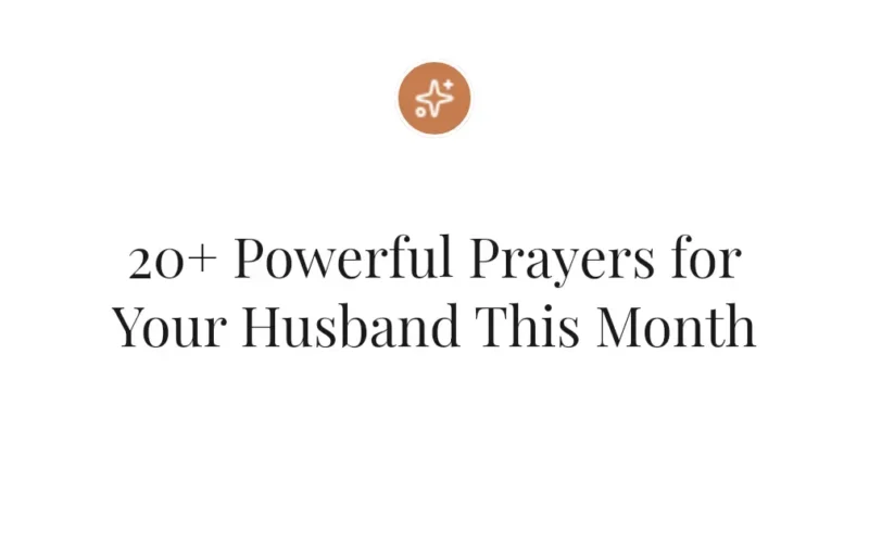20+ Powerful Prayers for Your Husband This Month