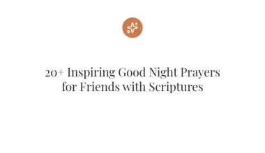 20+ Inspiring Good Night Prayers for Friends with Scriptures