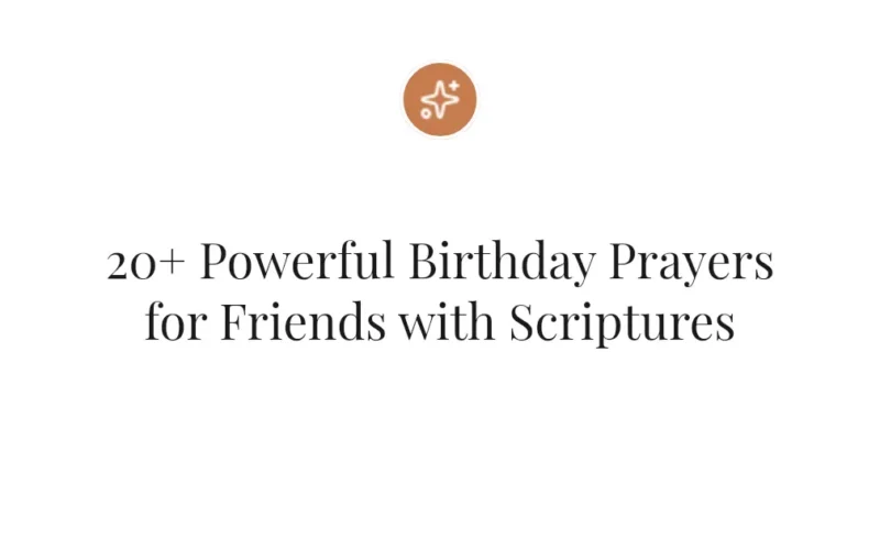 20+ Powerful Birthday Prayers for Friends with Scriptures