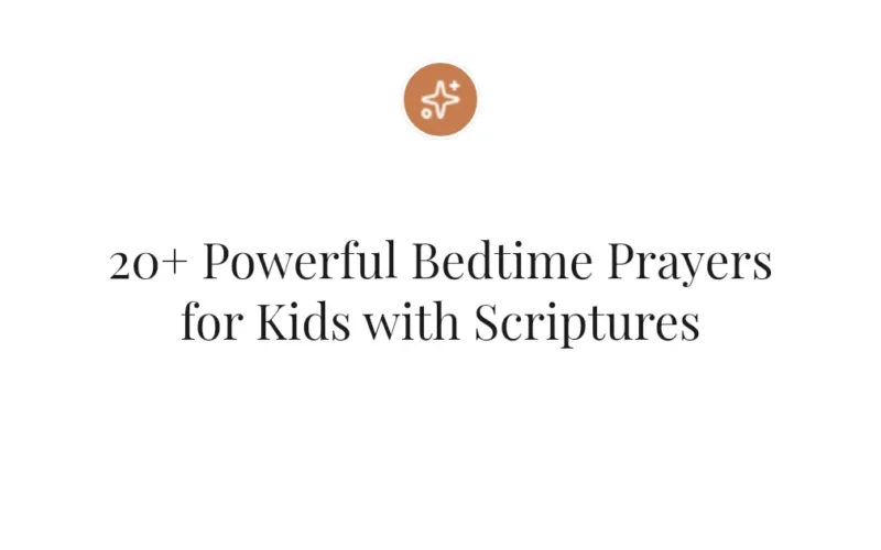 20+ Powerful Bedtime Prayers for Kids with Scriptures