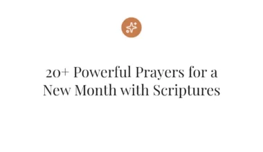 20+ Powerful Prayers for a New Month with Scriptures