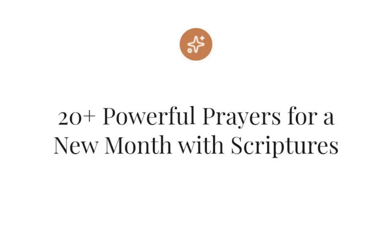 20+ Powerful Prayers for a New Month with Scriptures