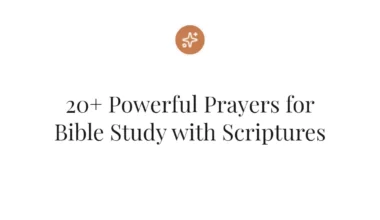 20+ Powerful Prayers for Bible Study with Scriptures