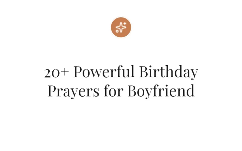 20+ Powerful Birthday Prayers for Boyfriend