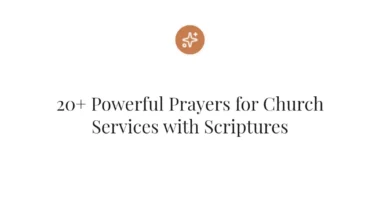 20+ Powerful Prayers for Church Services with Scriptures