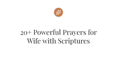 20+ Powerful Prayers for Wife with Scriptures