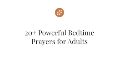 20+ Powerful Bedtime Prayers for Adults
