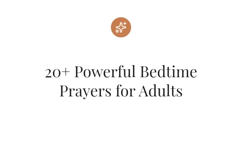 20+ Powerful Bedtime Prayers for Adults