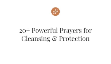 20+ Powerful Prayers for Cleansing & Protection