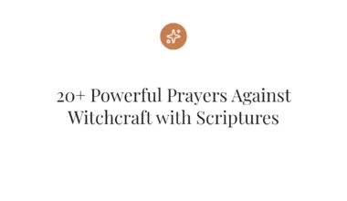 20+ Powerful Prayers Against Witchcraft with Scriptures