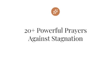 20+ Powerful Prayers Against Stagnation