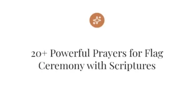 20+ Powerful Prayers for Flag Ceremony with Scriptures