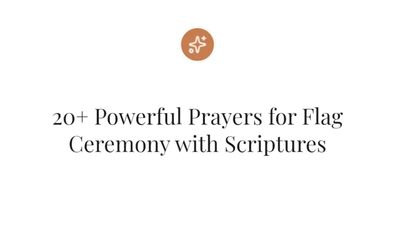 20+ Powerful Prayers for Flag Ceremony with Scriptures