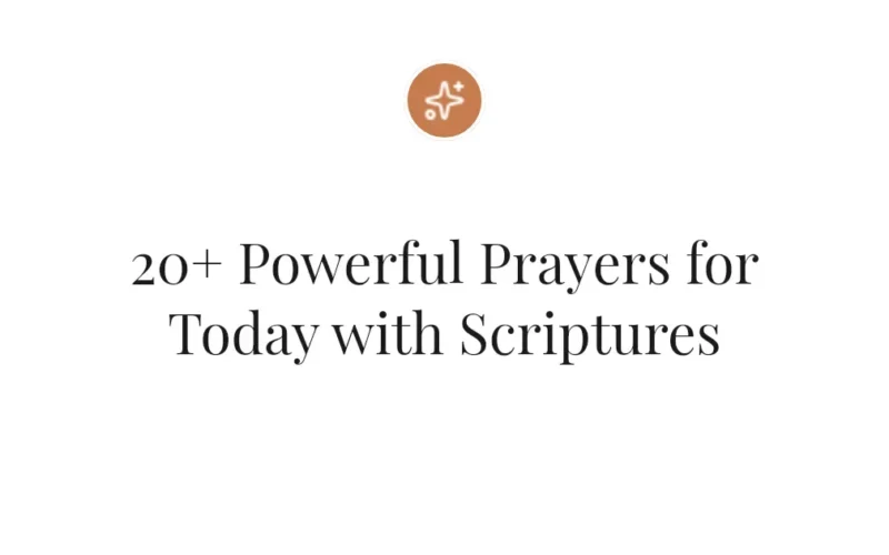 20+ Powerful Prayers for Today with Scriptures
