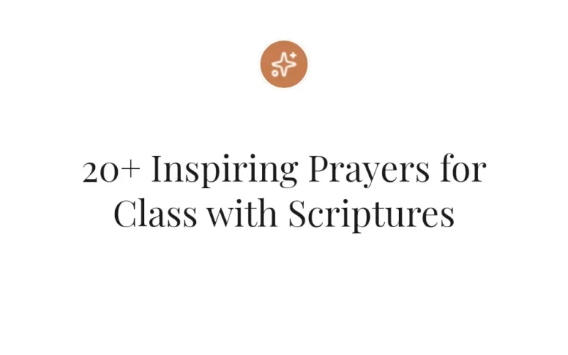 20+ Inspiring Prayers for Class with Scriptures