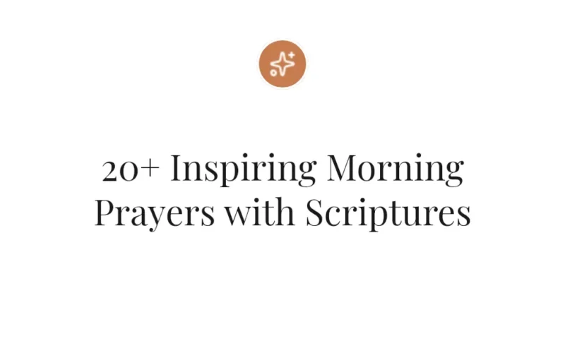 20+ Inspiring Morning Prayers with Scriptures