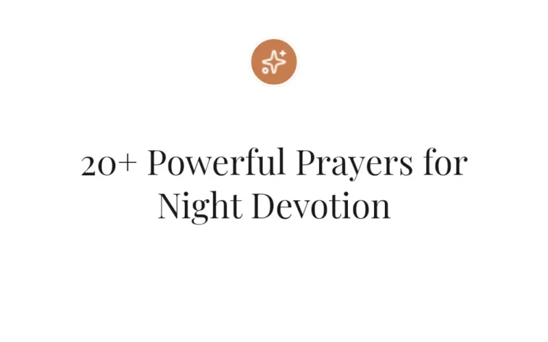 20+ Powerful Prayers for Night Devotion