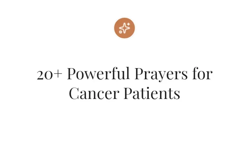 20+ Powerful Prayers for Cancer Patients