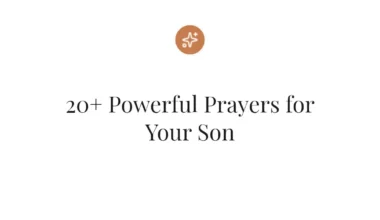 20+ Powerful Prayers for Your Son