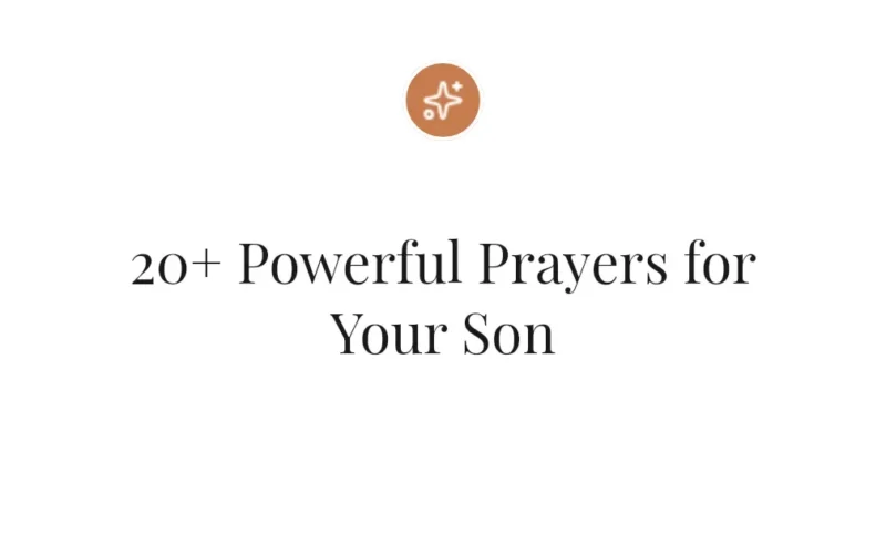 20+ Powerful Prayers for Your Son
