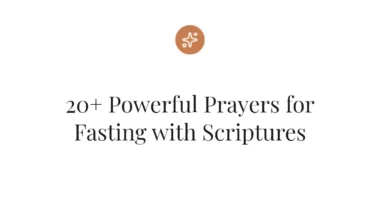 20+ Powerful Prayers for Fasting with Scriptures