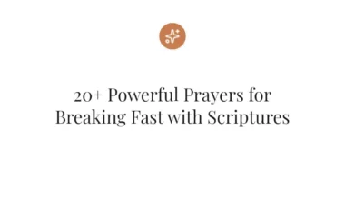 20+ Powerful Prayers for Breaking Fast with Scriptures