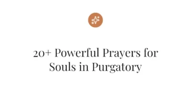 20+ Powerful Prayers for Souls in Purgatory